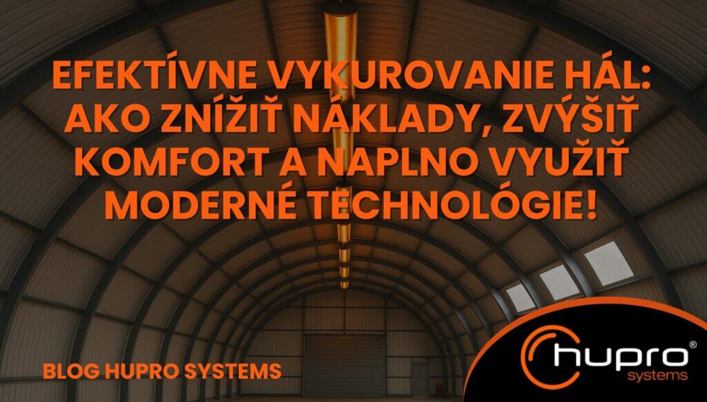 Efektívne vykurovanie hál HUPRO SYSTEMS SE