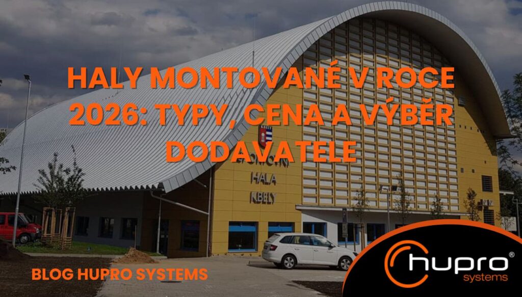 Haly montované HUPRO SYSTEMS SE