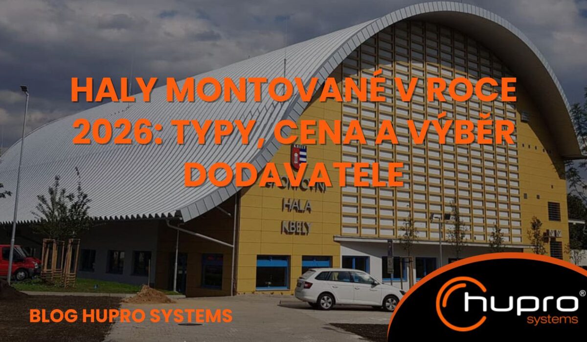 Haly montované HUPRO SYSTEMS SE