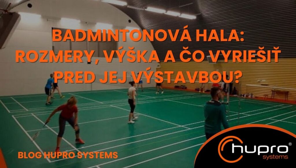 Badmintonová hala Hupro
