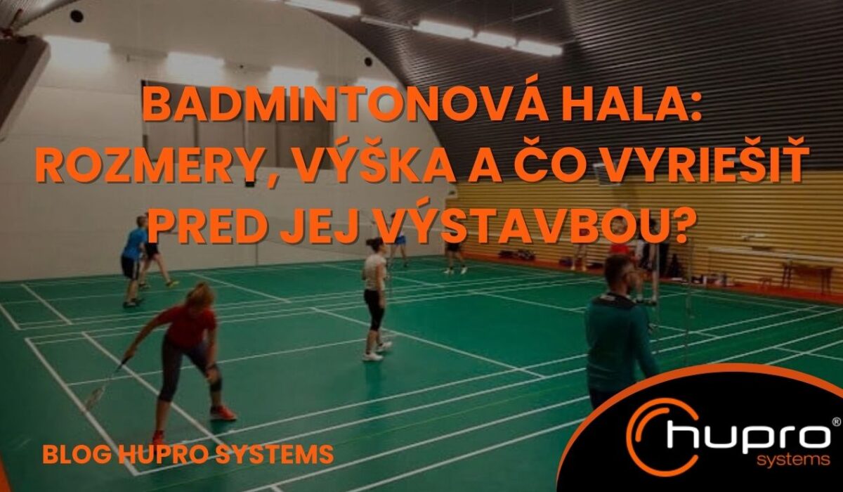 Badmintonová hala Hupro