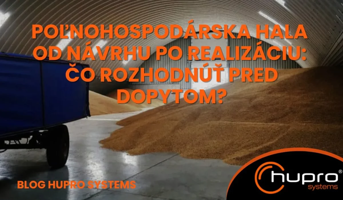 Poľnohospodárska hala HUPRO na skladovanie obilia